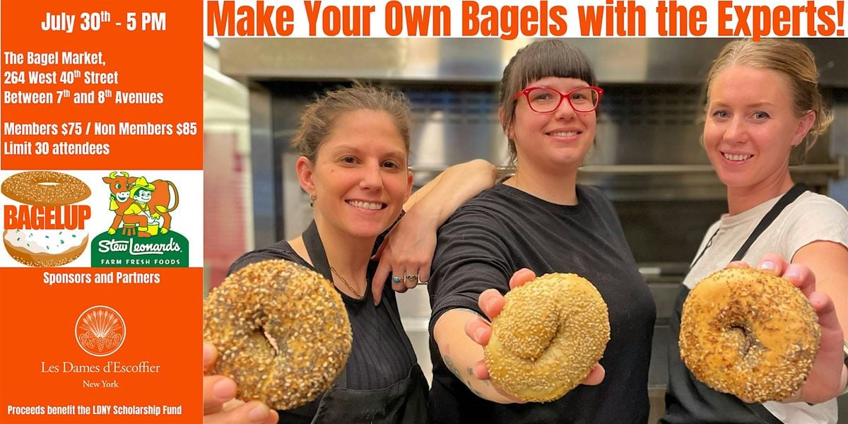 LES DAMES NY PRESENTS: MAKE YOUR OWN BAGELS WITH THE EXPERTS!, 30 July | Event in New York | AllEvents