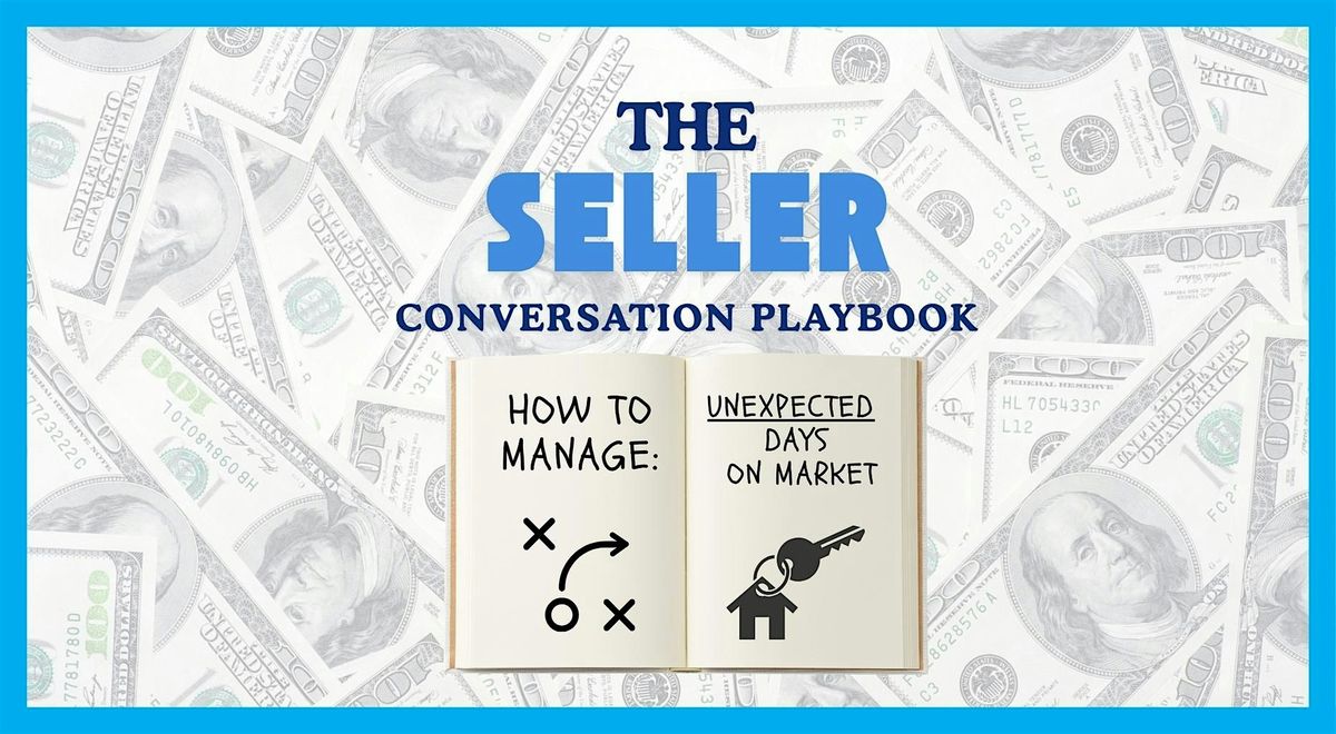 The Seller Conversation Playbook: How to Manage Unexpected Days on Market, 26 August | Event in Meredith | AllEvents
