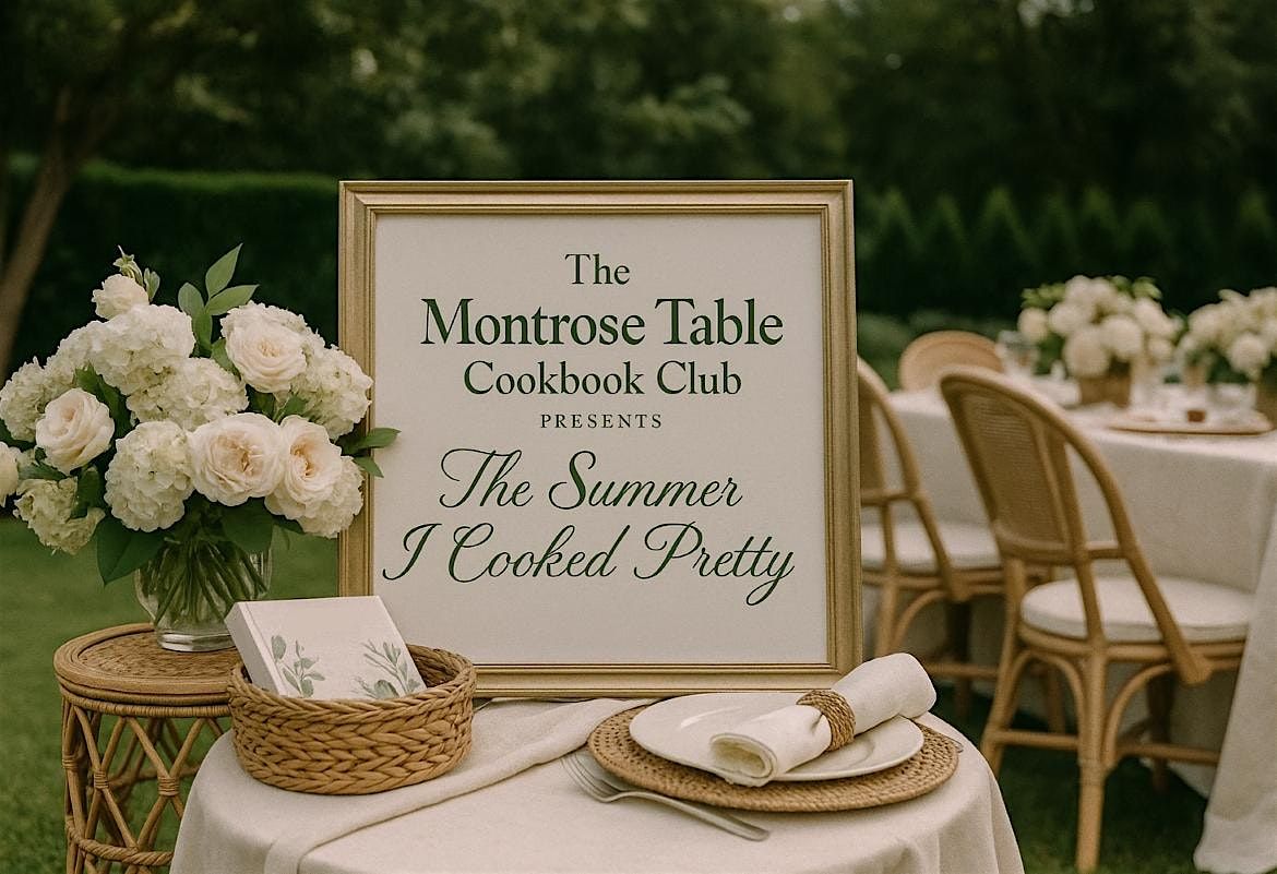 The Montrose Table Cookbook Club: The Summer I Cooked Pretty, 28 August | Event in Houston | AllEvents