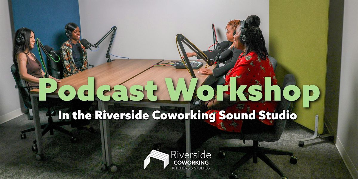Podcast Workshop by Riverside Coworking and Vision & Verve, 16 October | Event in Fort Worth | AllEvents