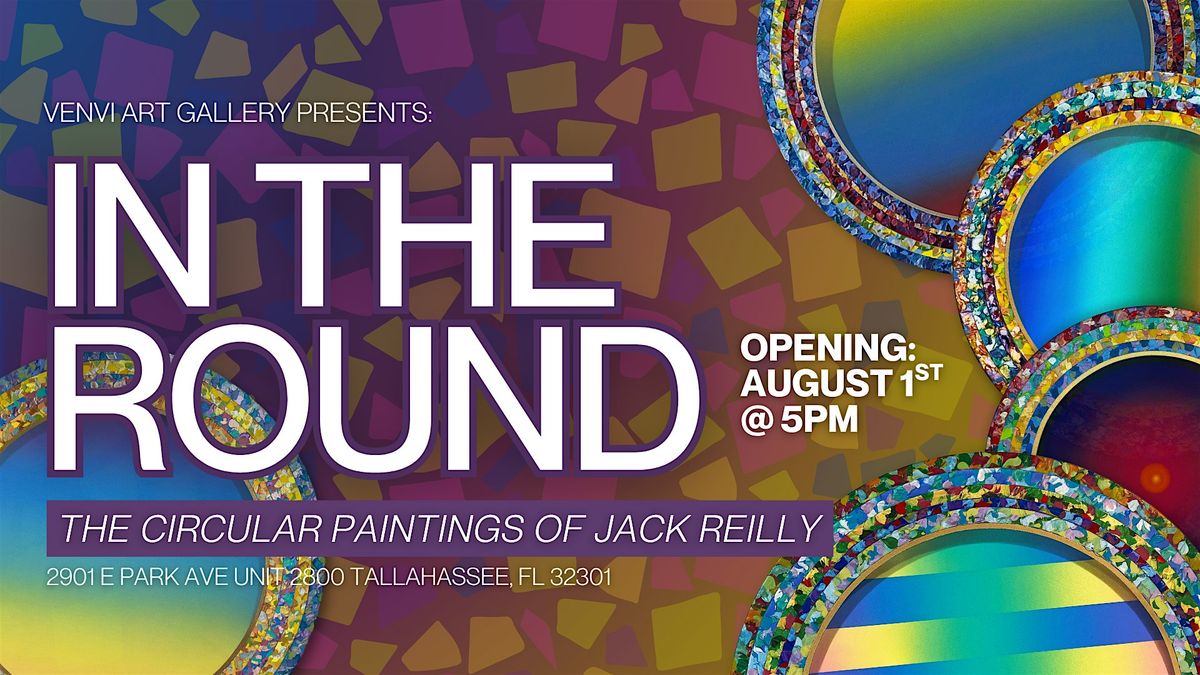 In The Round: The Circular Paintings of Jack Reilly- Opening, 1 September | Event in Tallahassee | AllEvents