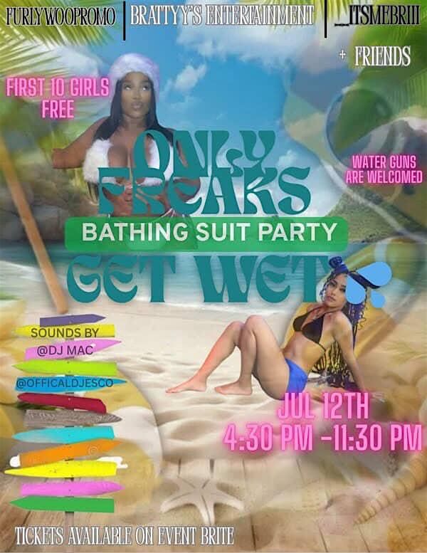 ONLY FREAKS GET WET BATHING SUIT POOL PARTY | AllEvents