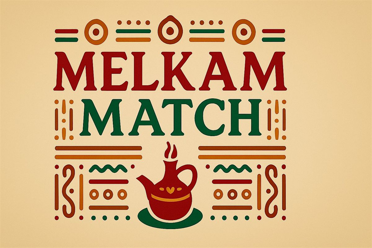 Melkam Match Virtual Speed Dating | Coffee & Compatibility on Sunday, 27 July | AllEvents