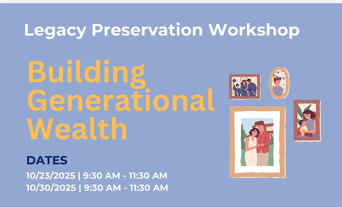 Legacy Preservation Workshop: Building Generational Wealth, 23 October | Event in Westminster | AllEvents