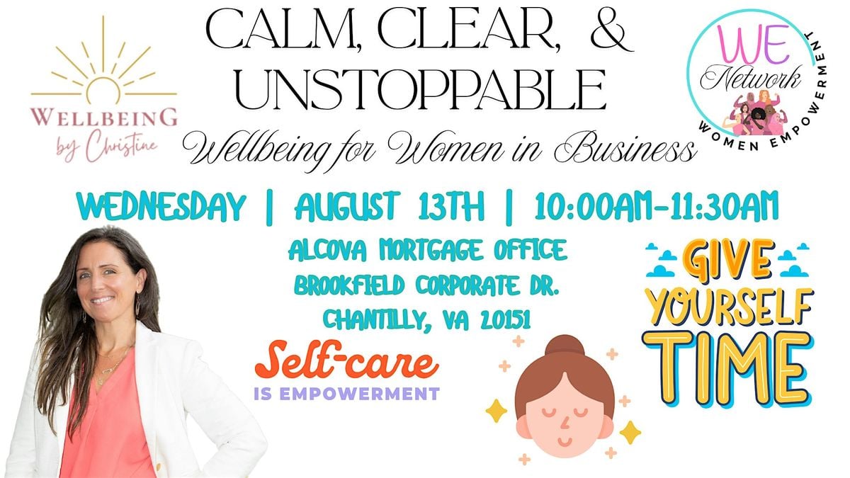 Calm, Clear & Unstoppable: Wellbeing for Women in Business Training, 13 August | Event in Chantilly | AllEvents
