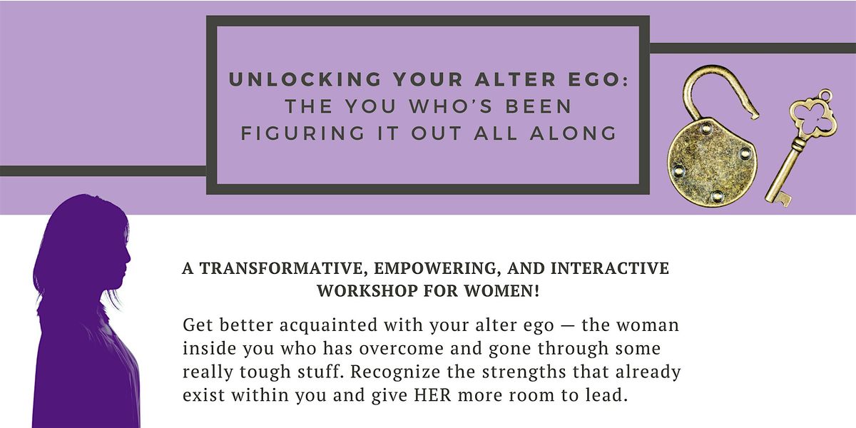 Unlocking Your Alter Ego: The You Who’s Been Figuring It Out All Along | Event in Gilbert | AllEvents