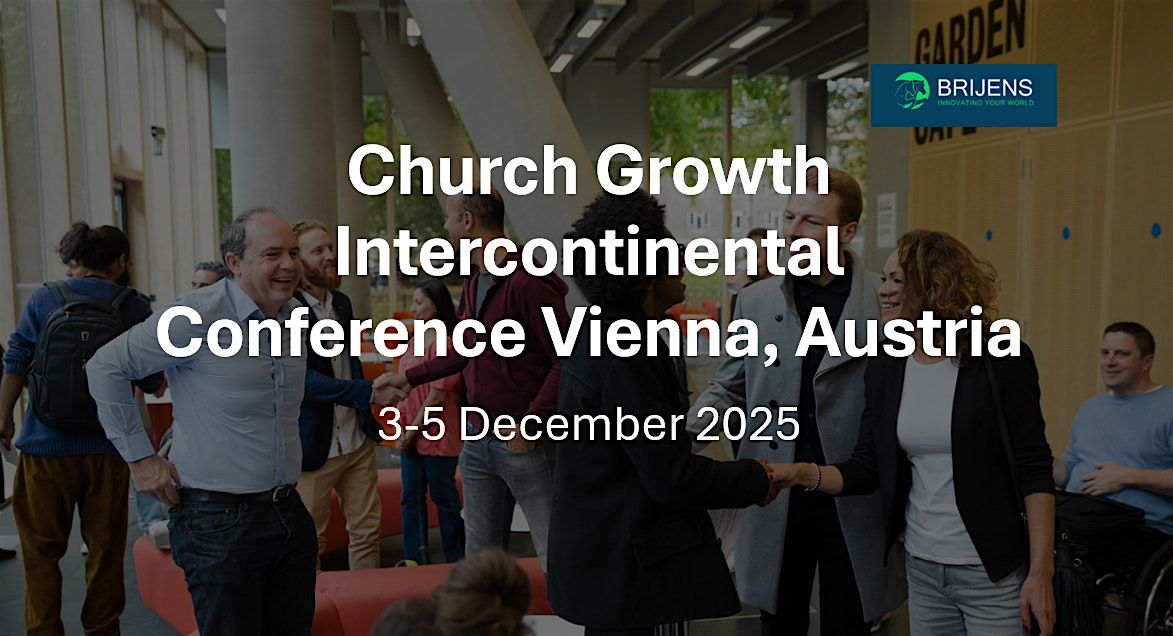 Church Growth International Conference  Vienna Austria 2025, 3 December | Event in Wien | AllEvents