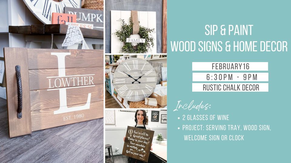 Sip & Paint Wood Signs, Rustic Chalk Decor, Kelowna, February 16 2023