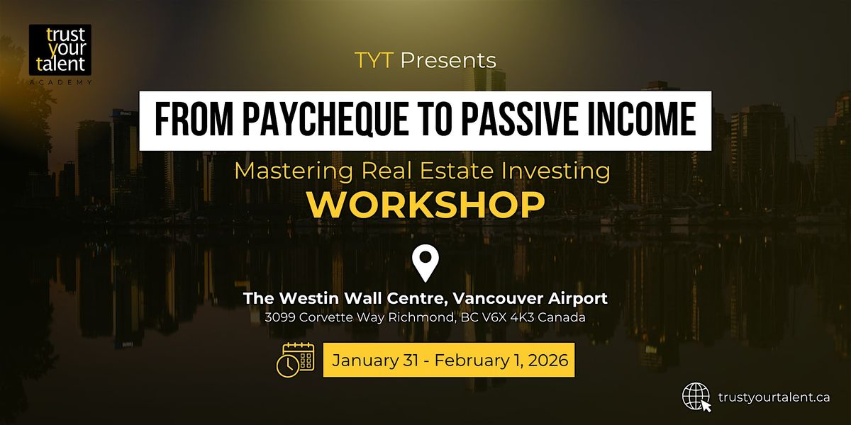 Paycheque to Passive Income - Vancouver, 31 January | Event in Richmond | AllEvents