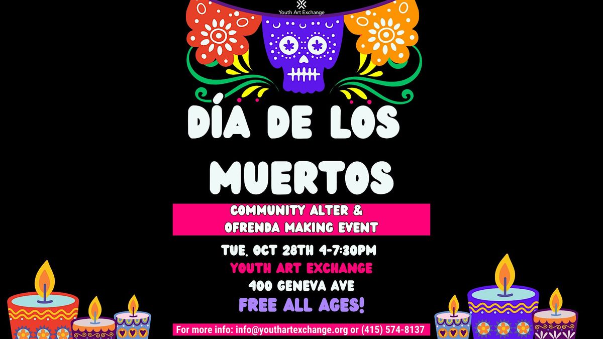 Dia De Los Muertos Community Alter Making, 28 October | Event in San Francisco | AllEvents