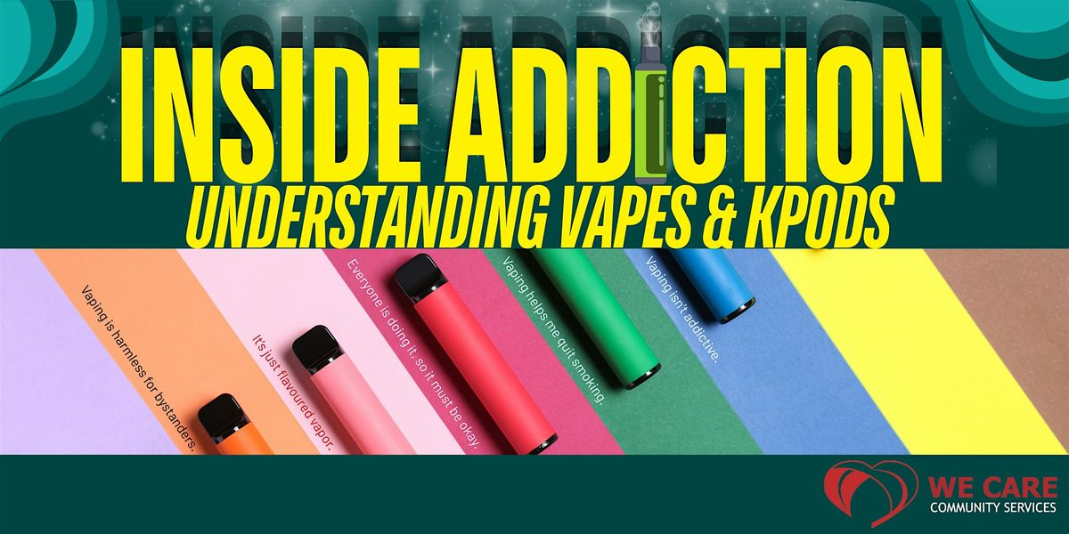 Inside Addiction: Understanding Vapes & Kpods, 26 July | Event in Paya Lebar | AllEvents