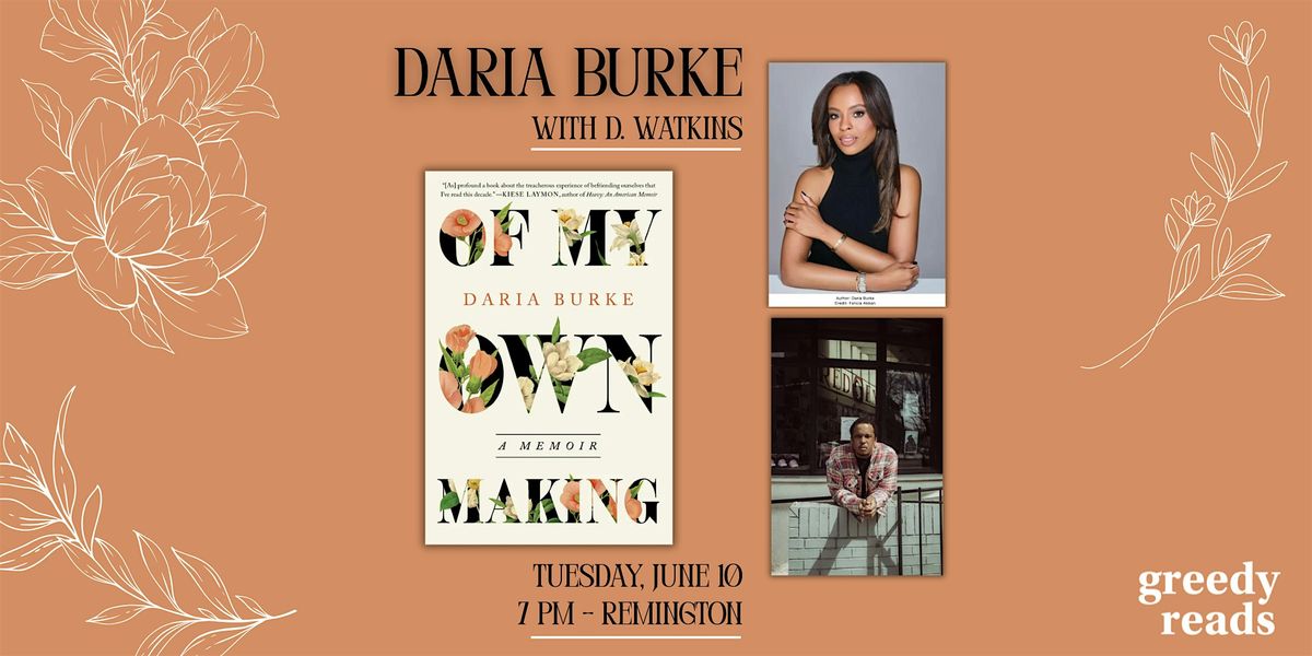 Daria Burke presents OF MY OWN MAKING, in conversation with D. Watkins, 10 June | Event in Baltimore | AllEvents