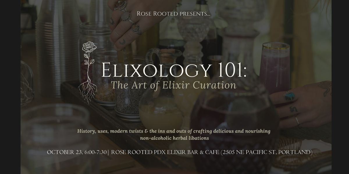 Elixology 101: The Art of Elixir Curation, 23 October | Event in Portland | AllEvents