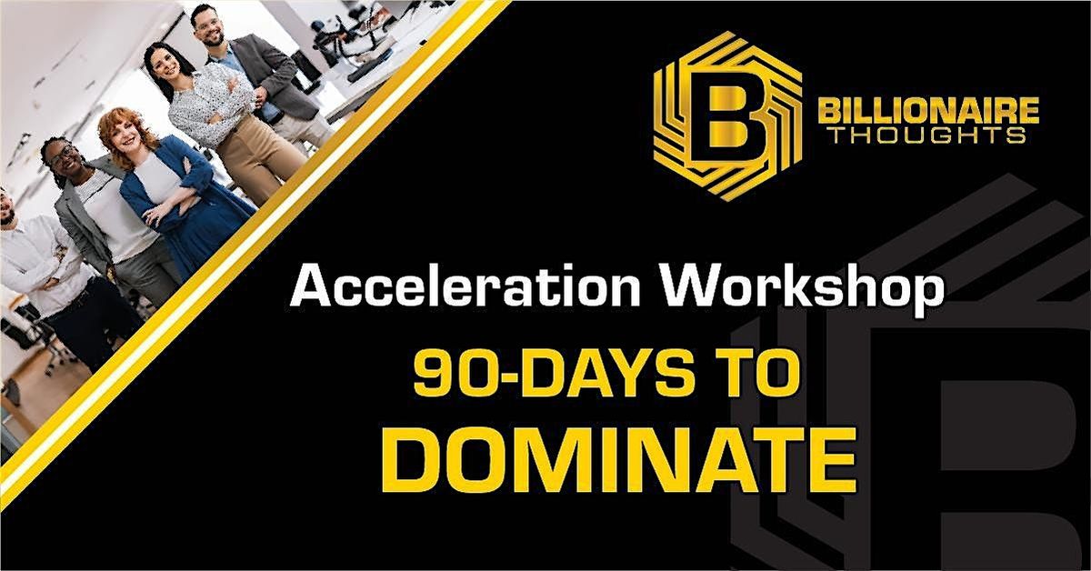 Accelerate Your Business Workshop 90 Days to Dominate, 2 October | Event in Houston | AllEvents