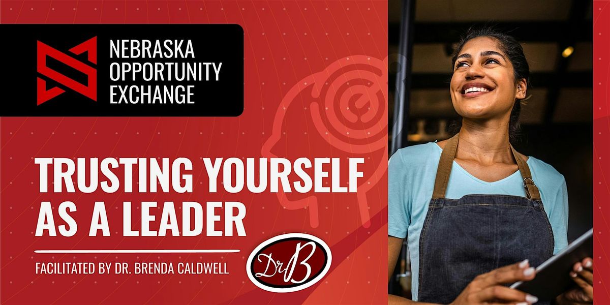 Lead with Confidence: Trust Your Instincts (with Dr. Brenda “Dr. B”) | Event in Omaha | AllEvents