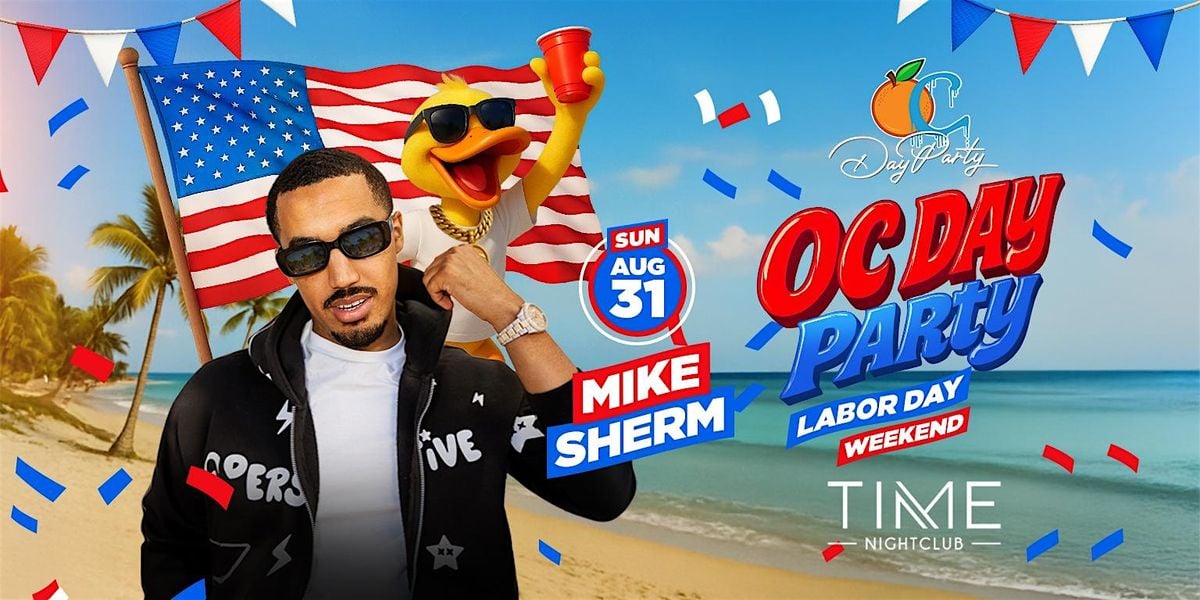 LDW Oc Day Party  w/ Mike Sherm, 31 August | Event in Costa Mesa | AllEvents