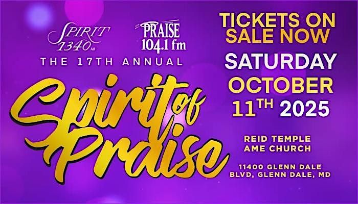The 17th Annual Spirit of Praise Presented by Praise 104.1 and Spirit 1340, 11 October | Event in Glenn Dale