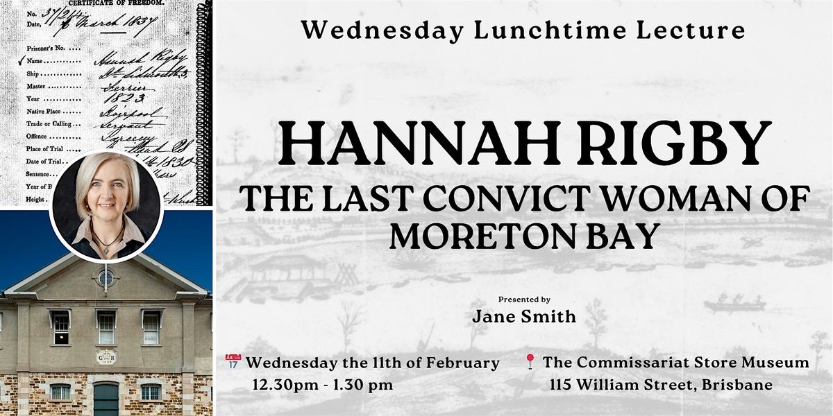 WLL: Hannah Rigby - The Last Convict Woman of Moreton Bay, The ...