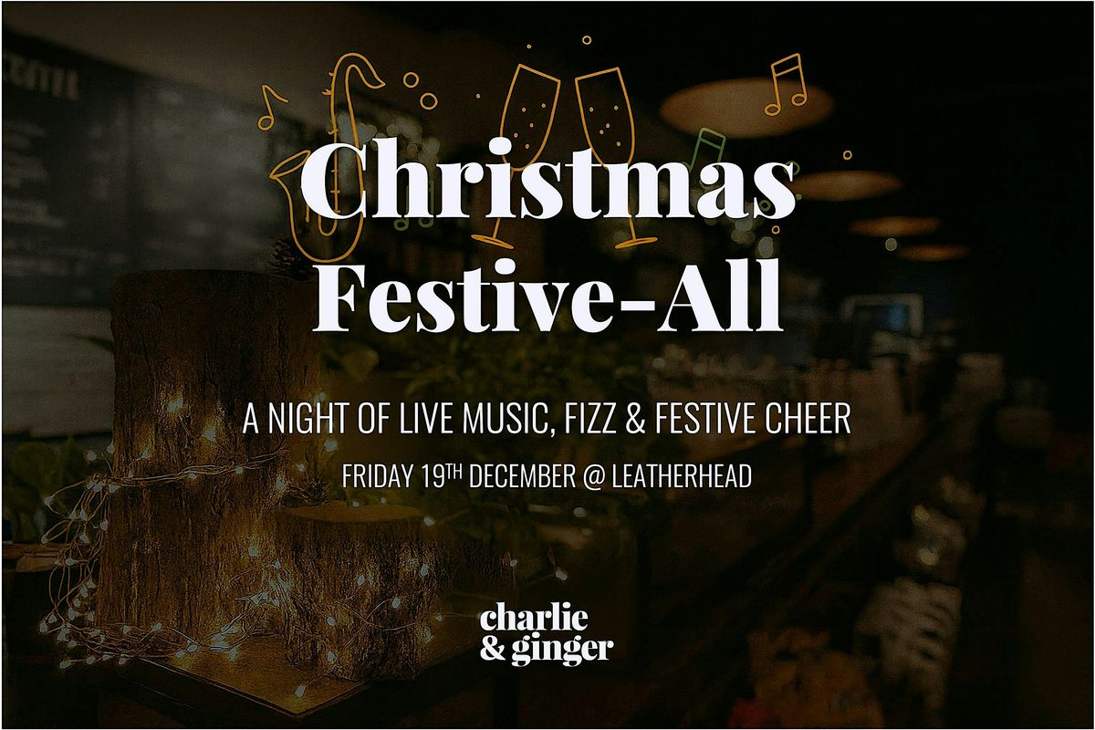 Charlie & Ginger’s Festive-All: A Night of Music, Fizz & Festive Cheer, 19 December | Event in Leatherhead