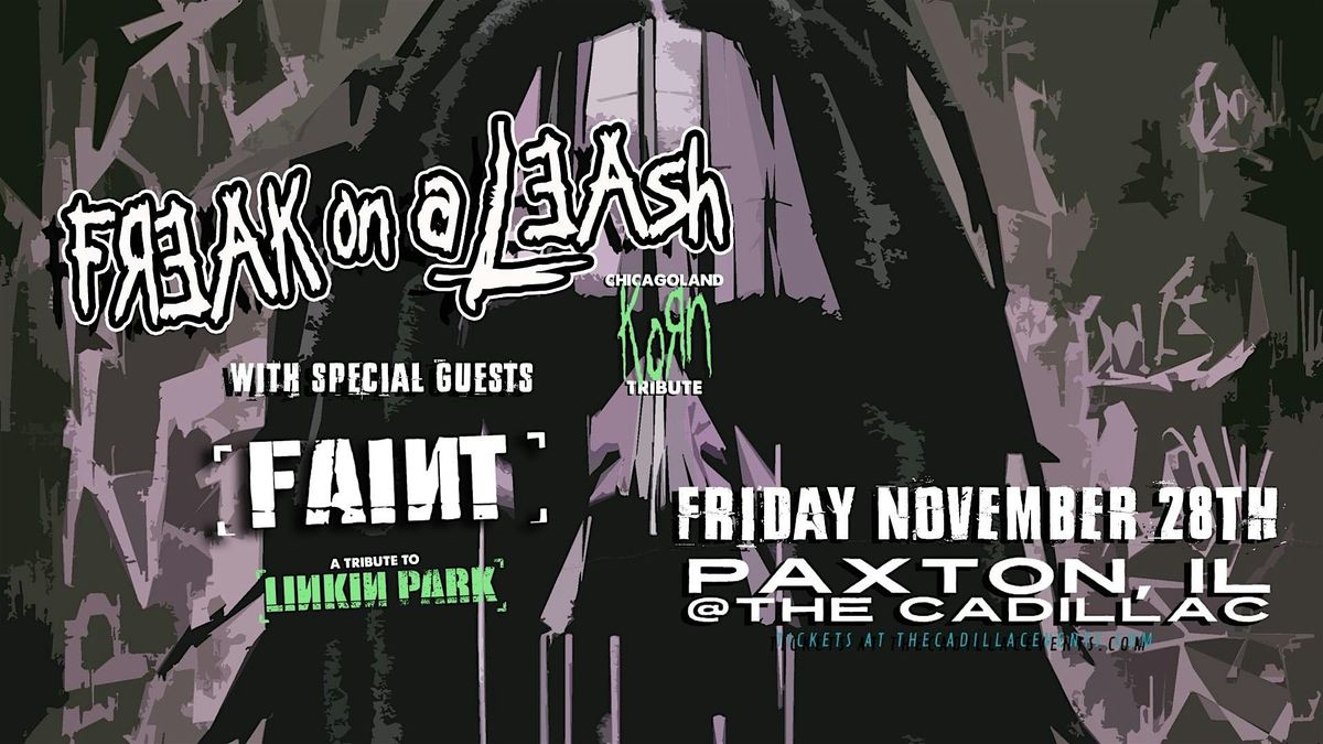 Freak on a Leash (Korn) + Faint (Linkin Park) LIVE @ The Cadillac | Paxton, 28 November | Event in Paxton