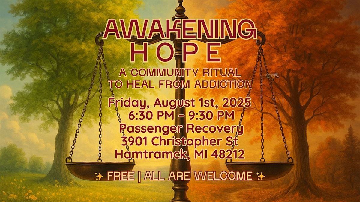 Awakening Hope: A Community Ritual to Heal from Addiction, 19 September | Event in Hamtramck | AllEvents
