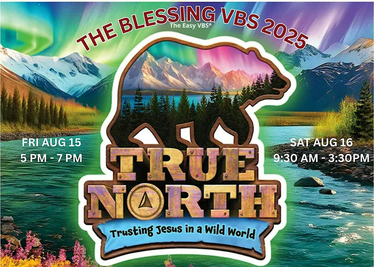 The Blessing Church - True North VBS 2025, 15 August | Event in San Jose | AllEvents