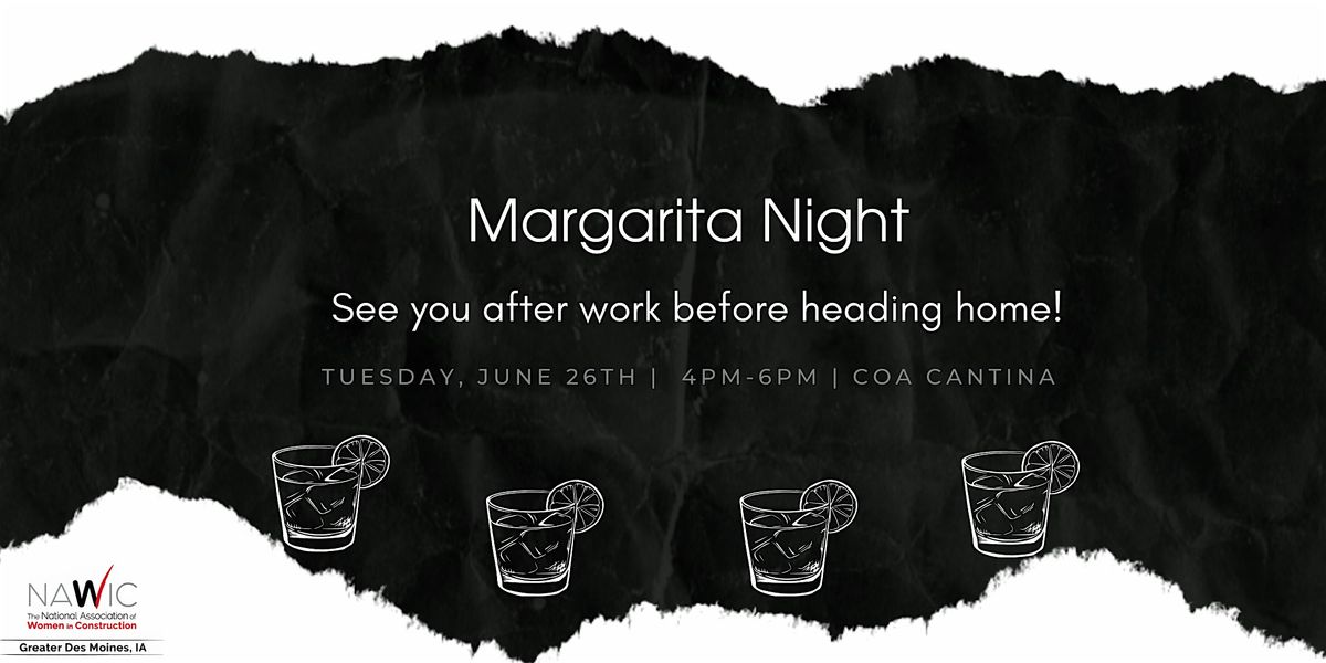NAWIC Happy Hour - Margarita Night, 26 June | Event in Des Moines | AllEvents