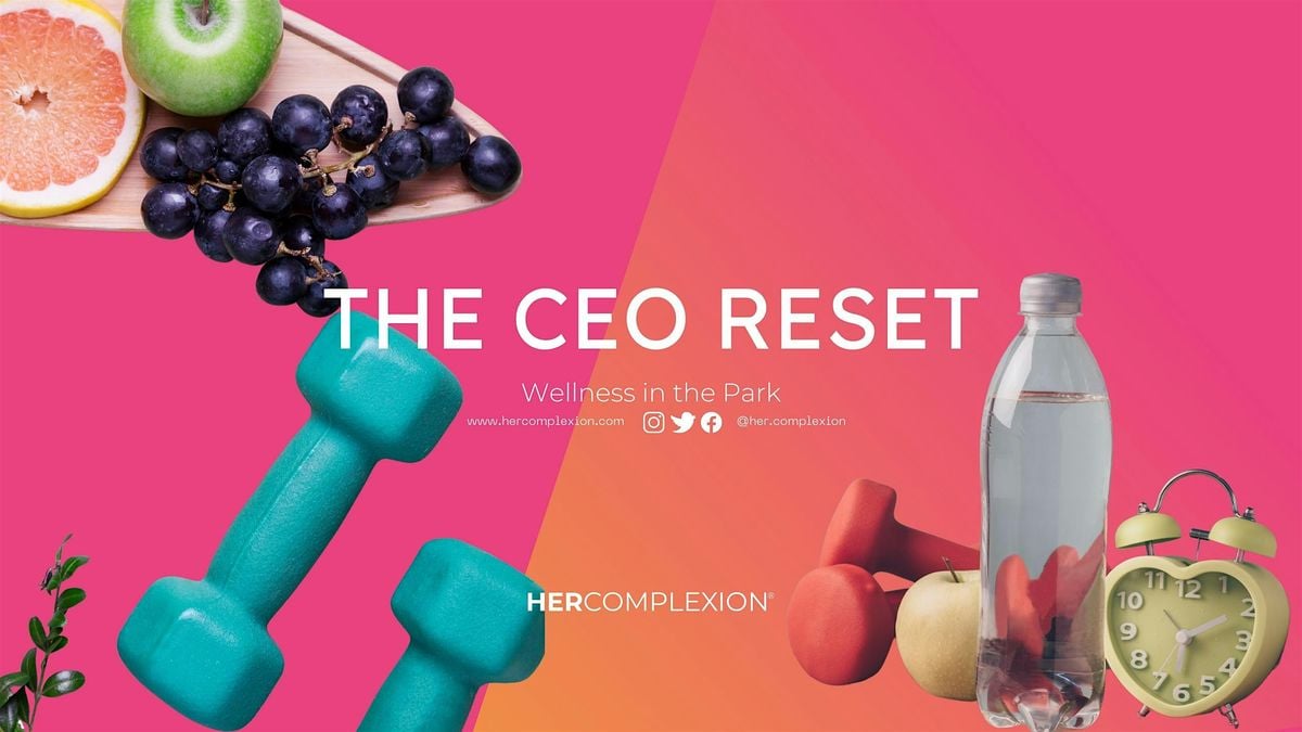 The CEO Reset Powered by Her Complexion Network, 24 May | Event in Nashville | AllEvents