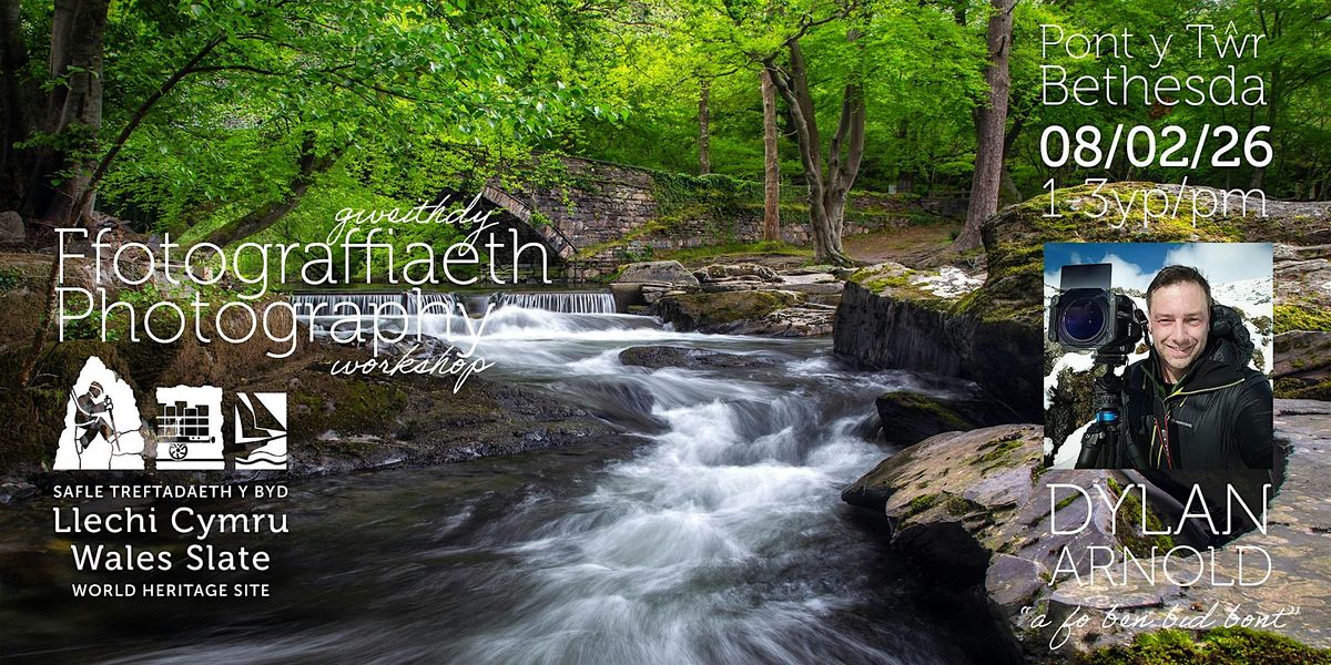 Gweithdy ffotograffiaeth - Pont y Tŵr, Bethesda -  Photography workshop, 8 February | Event in Bethesda | AllEvents