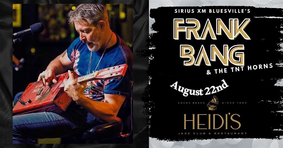 Frank Bang & The TNT Horns the Chicago Blues Experience, 22 August | Event in Cocoa Beach | AllEvents