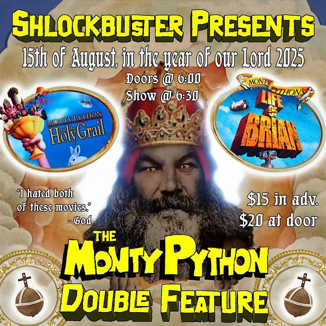 Schlockbuster Presents... THE MONTY PYTHON DOUBLE FEATURE!, 15 August | Event in Huntsville | AllEvents
