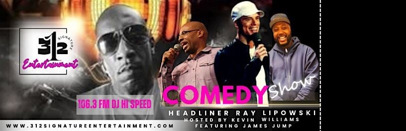 Comedy Show - Headliner Comedian Ray Lipowski & 106.3 FM DJ HI SPEED, 20 September | Event in Elgin | AllEvents