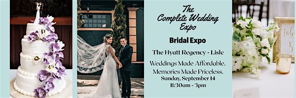 The Complete Wedding Expo hosts Bridal Expo at The Hyatt Regency - Lisle, 14 September | Event in Lisle | AllEvents