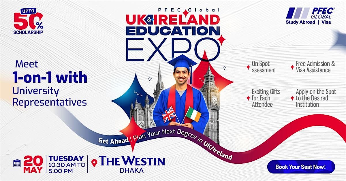 PFEC Global: UK & Ireland Education Expo 2025, 20 May | Event in Dhaka | AllEvents