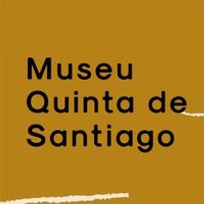 Museu Quinta de Santiago