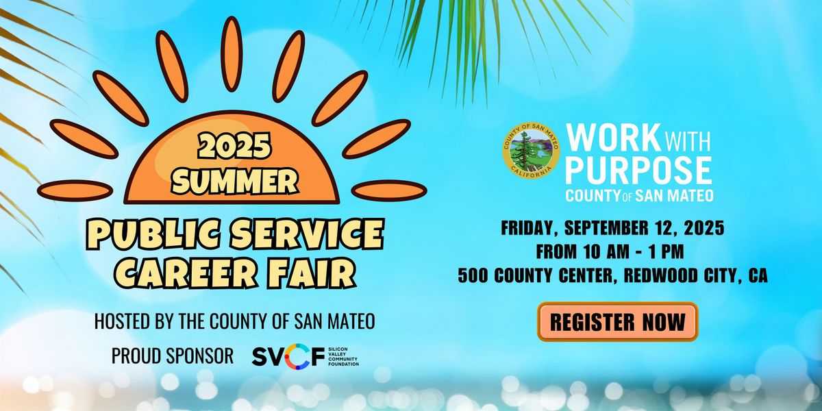 2025 Summer Public Service Career Fair Hosted by the County of San Mateo, 12 September | Event in Redwood City