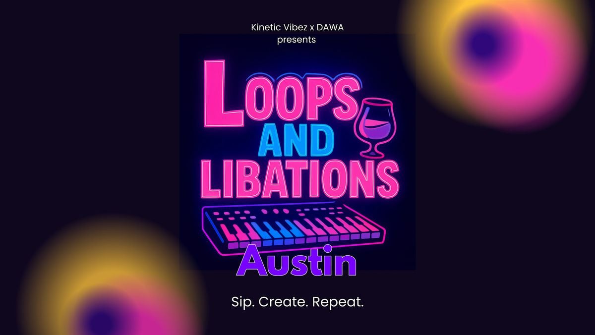 Loops and Libations: Austin, 16 August | Event in Austin | AllEvents