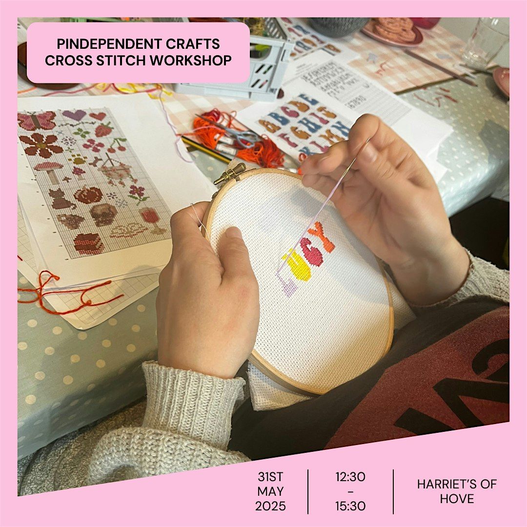 Cross Stitch Workshop by Pindependent Crafts, 31 May | Event in Brighton and Hove | AllEvents