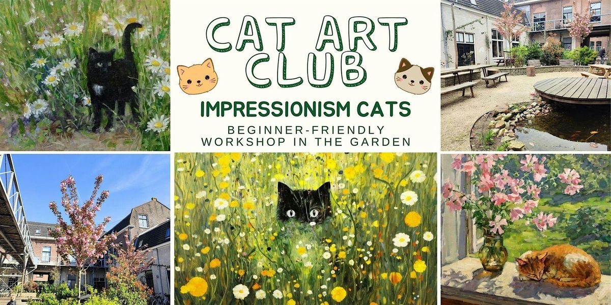 Cat Art Club. Impressionism Cats (outdoor painting in the garden), 25 May | Event in Leiden | AllEvents