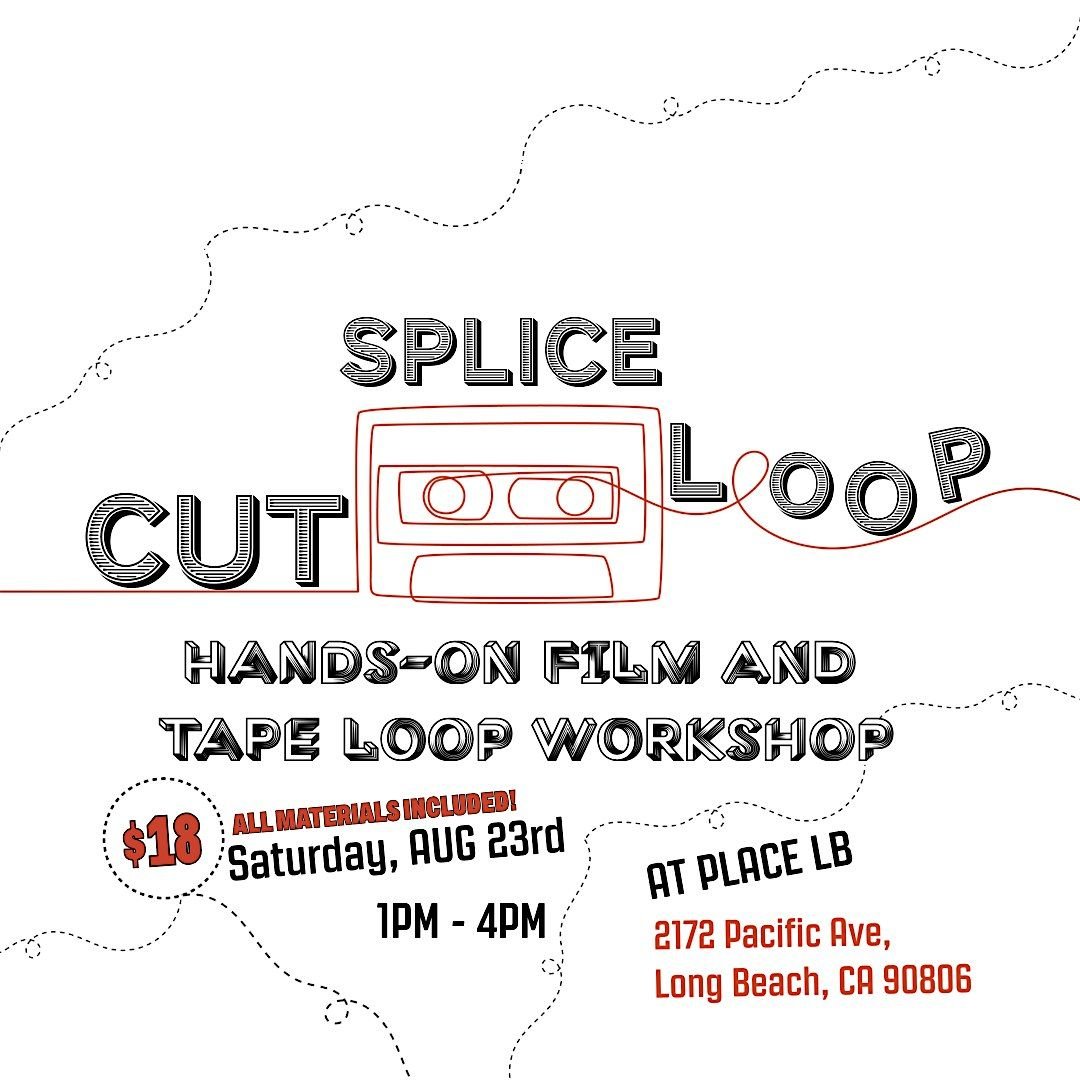 Cut, Splice, Loop: A Hands-On Film and Tape Loop Workshop, 23 August | Event in Long Beach | AllEvents