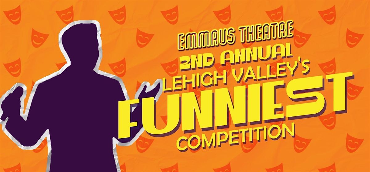 Lehigh Valley's Funniest Competition (Round 1), 4 June | Event in Emmaus | AllEvents