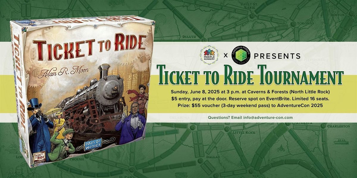 Ticket to Ride Tournament - Caverns & Forests, 8 June | Event in North Little Rock | AllEvents