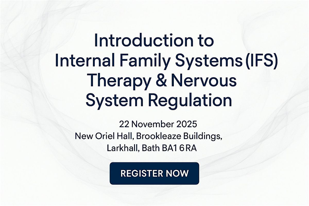 Intro to Internal Family Systems Therapy &  Nervous System Regulation, 22 November | Event in Bath | AllEvents