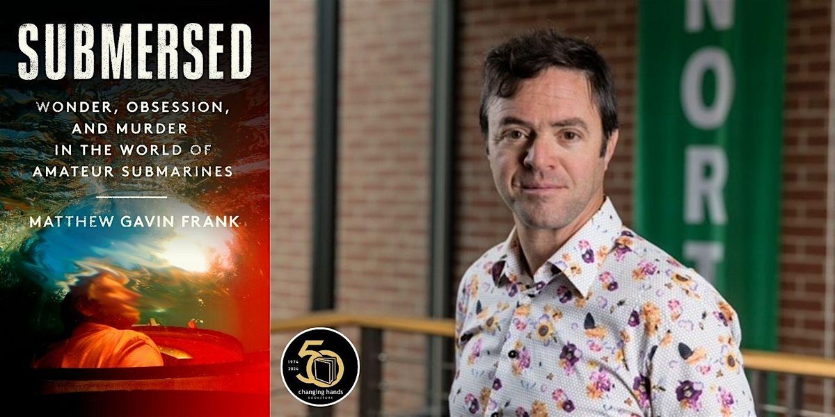 Matthew Gavin Frank: Submersed, 27 August | Event in Tempe | AllEvents