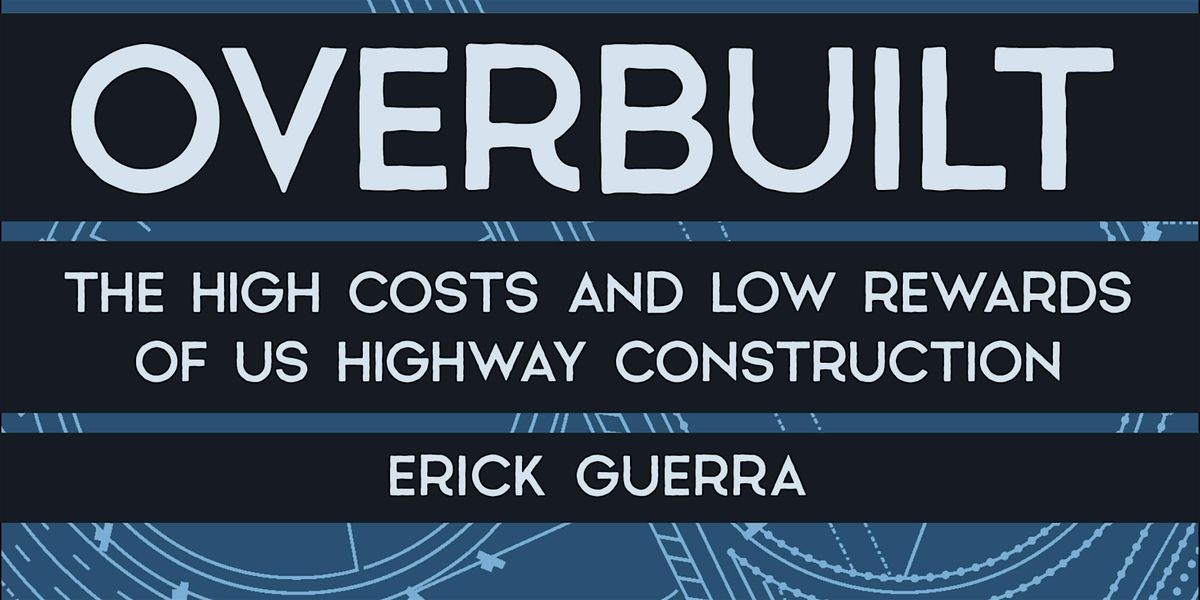 Overbuilt: Book Talk and Conversation with Erick Guerra, 10 November | Event in Philadelphia | AllEvents