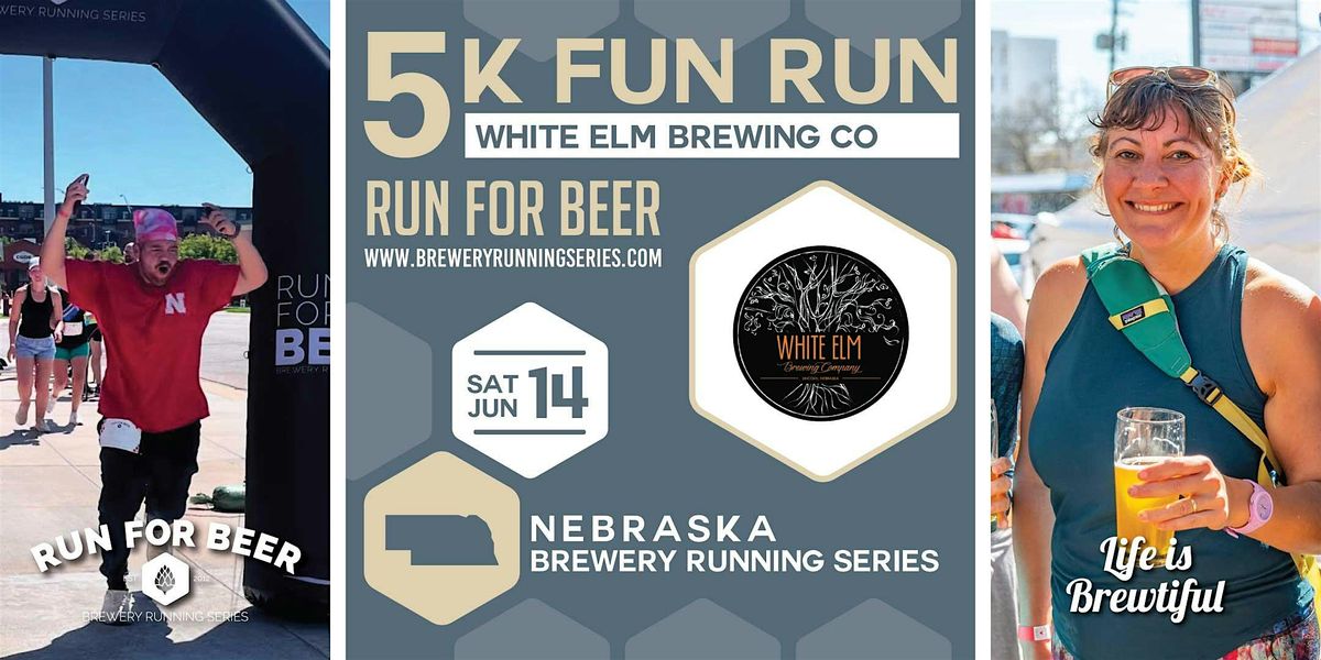 5k Beer Run x White Elm | 2025 Nebraska Brewery Running Series, 14 June | Event in Lincoln | AllEvents