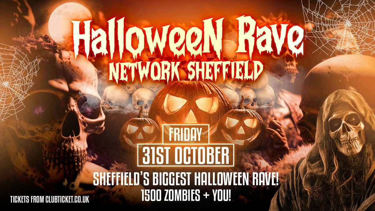 THE OFFICIAL HALLOWEEN RAVE 2025 // NETWORK SHEFFIELD // FRI 31 OCT // 1600+ RAVERS // Guest DJs // 2 Rooms of Music // OPEN TIL 5AM!, 31 October