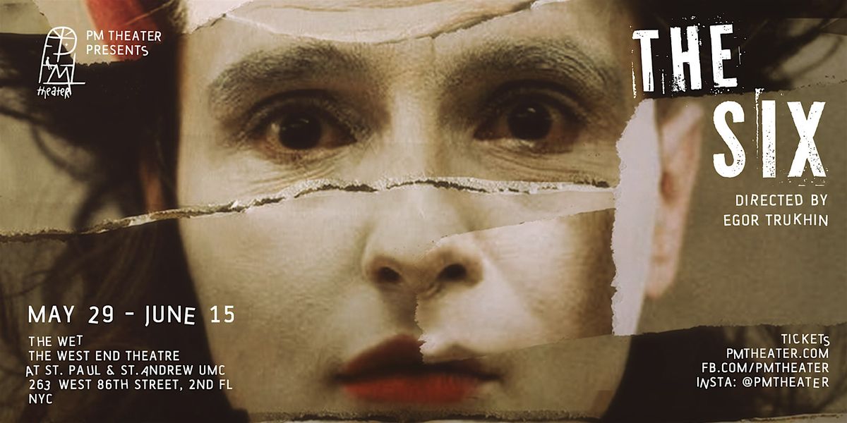 The SIX presented by PM Theater in New York, 29 May | Event in New York | AllEvents