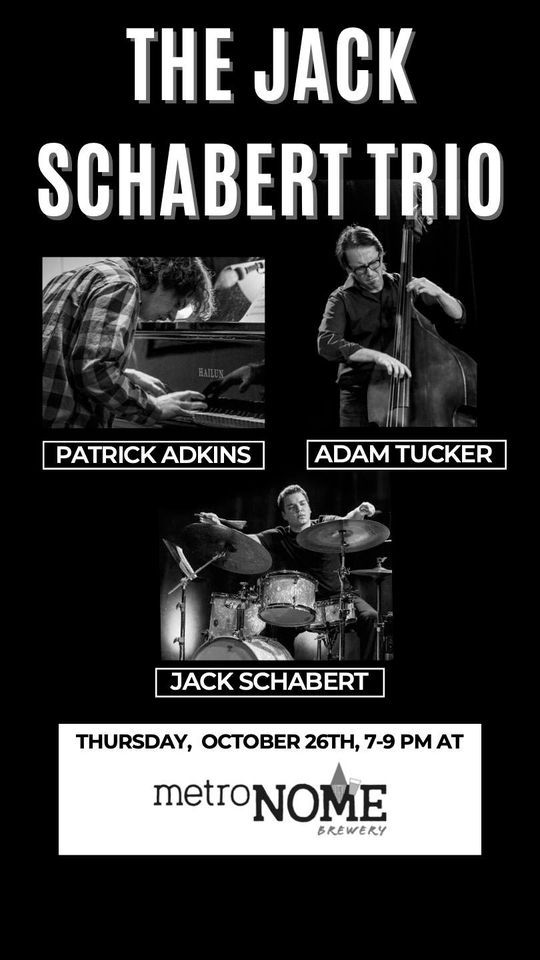 THE JACK SCHABERT TRIO, MetroNOME Brewery, Saint Paul, October 26 2023 AllEvents.in
