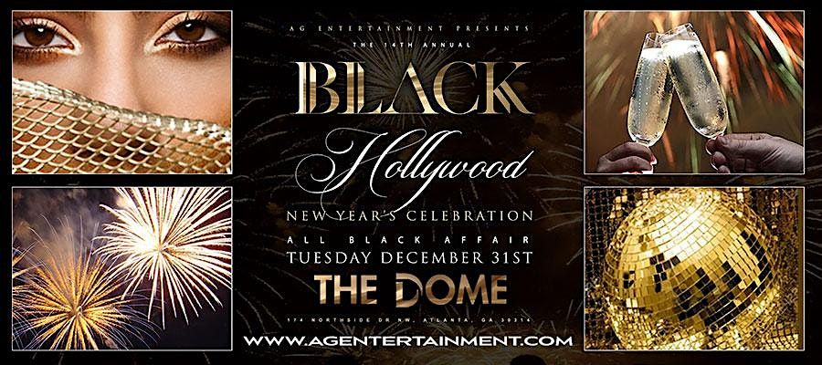 The 14th Annual Black Hollywood New Year's Celebration at the DOME, 31 December | Event in Atlanta | AllEvents.in